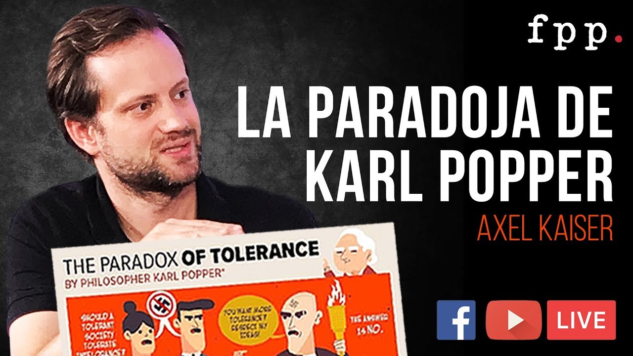 Axel Kaiser | La Paradoja de Karl Popper