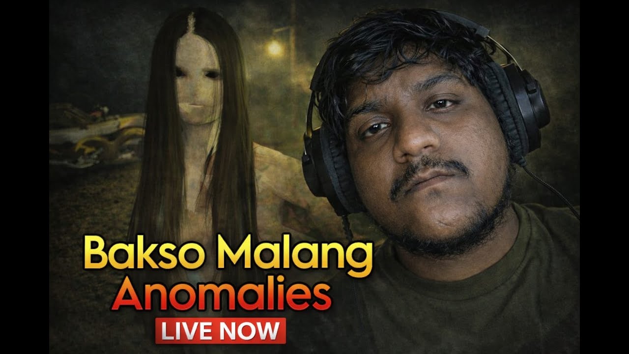 BAKSO MALANG ANOMALIES 👻 | LIVE NOW