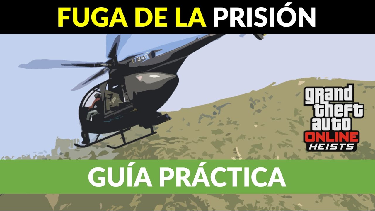La Fuga de la Prisión | Guía Práctica | GTA Online Heists #2