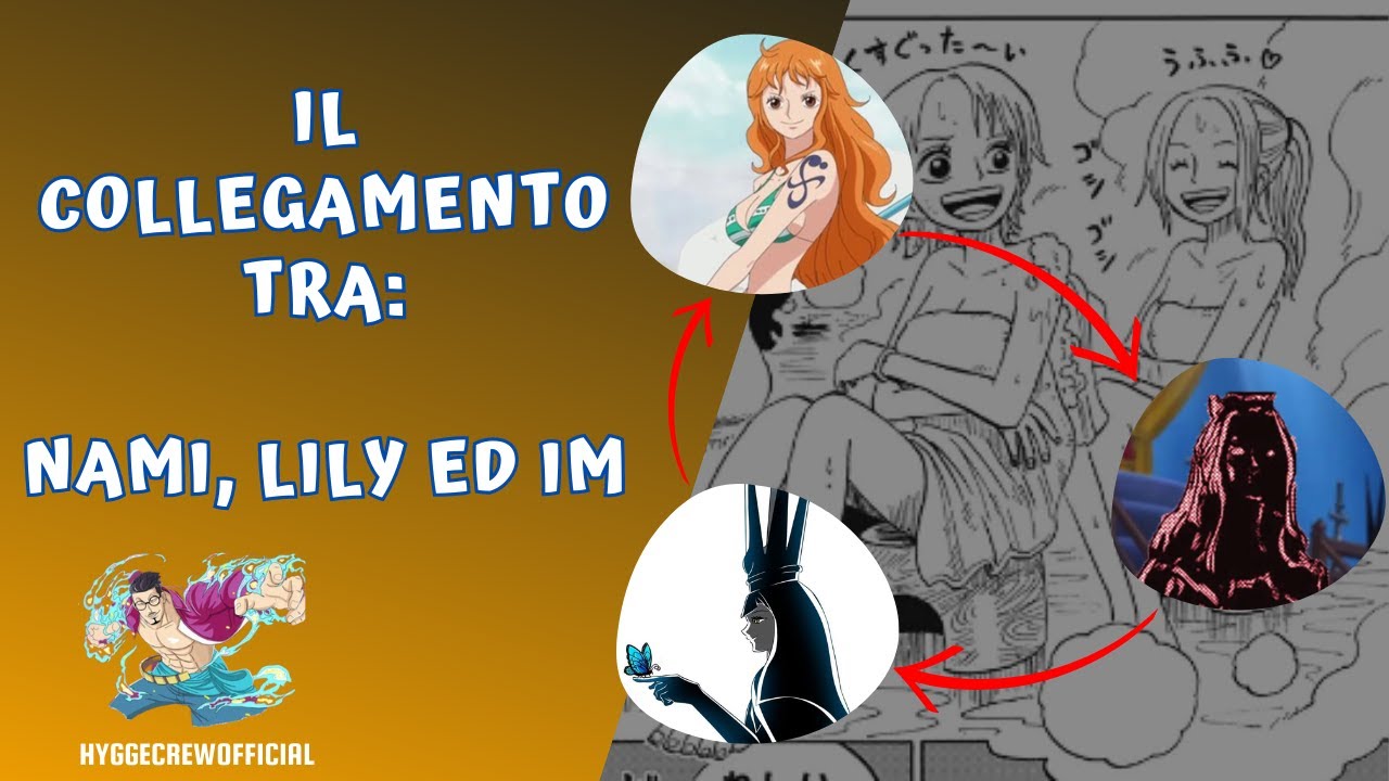 IL COLLEGAMENTO TRA NAMI, LILY ED IM SAMA | ONE PIECE TEORIA