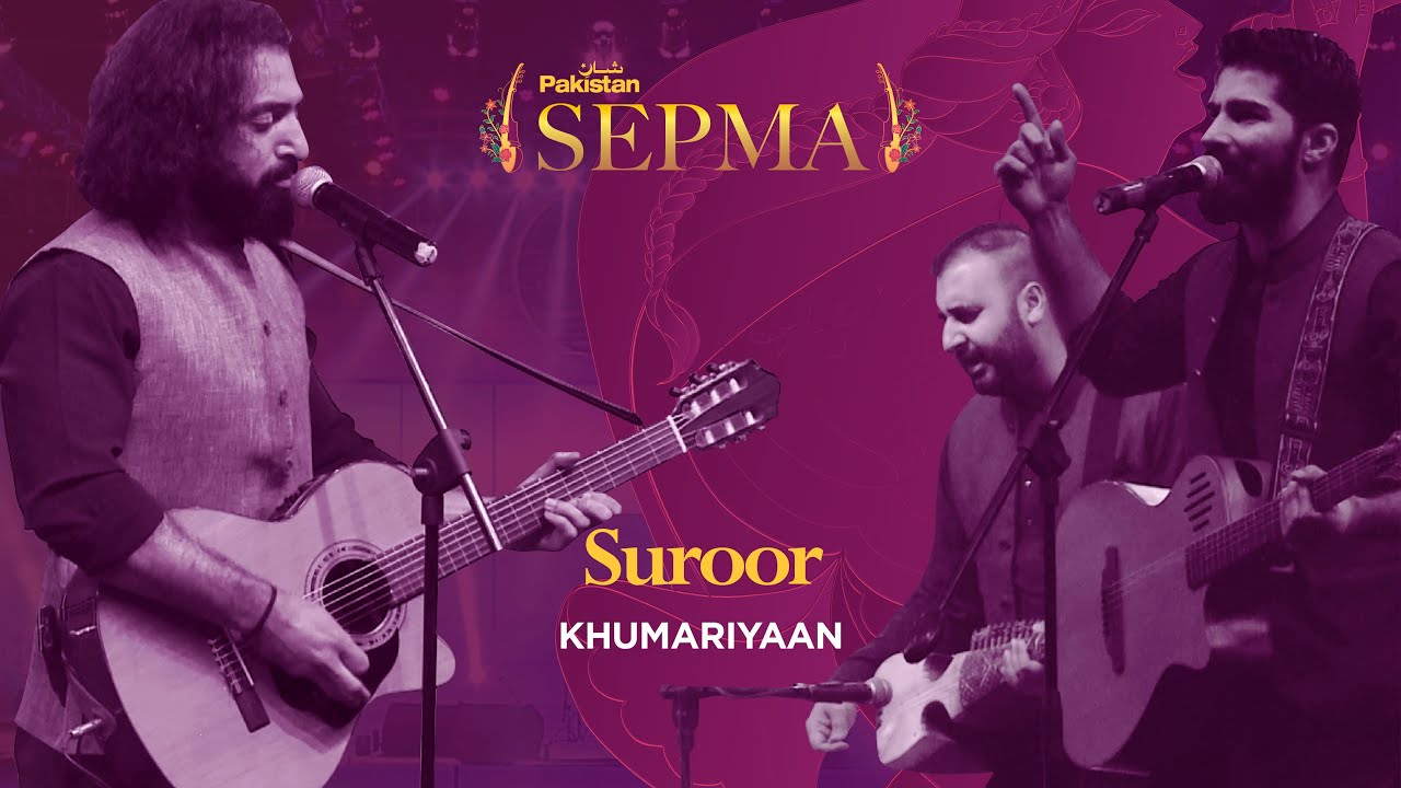 SEPMA 2019 | Suroor | Khumariyaan