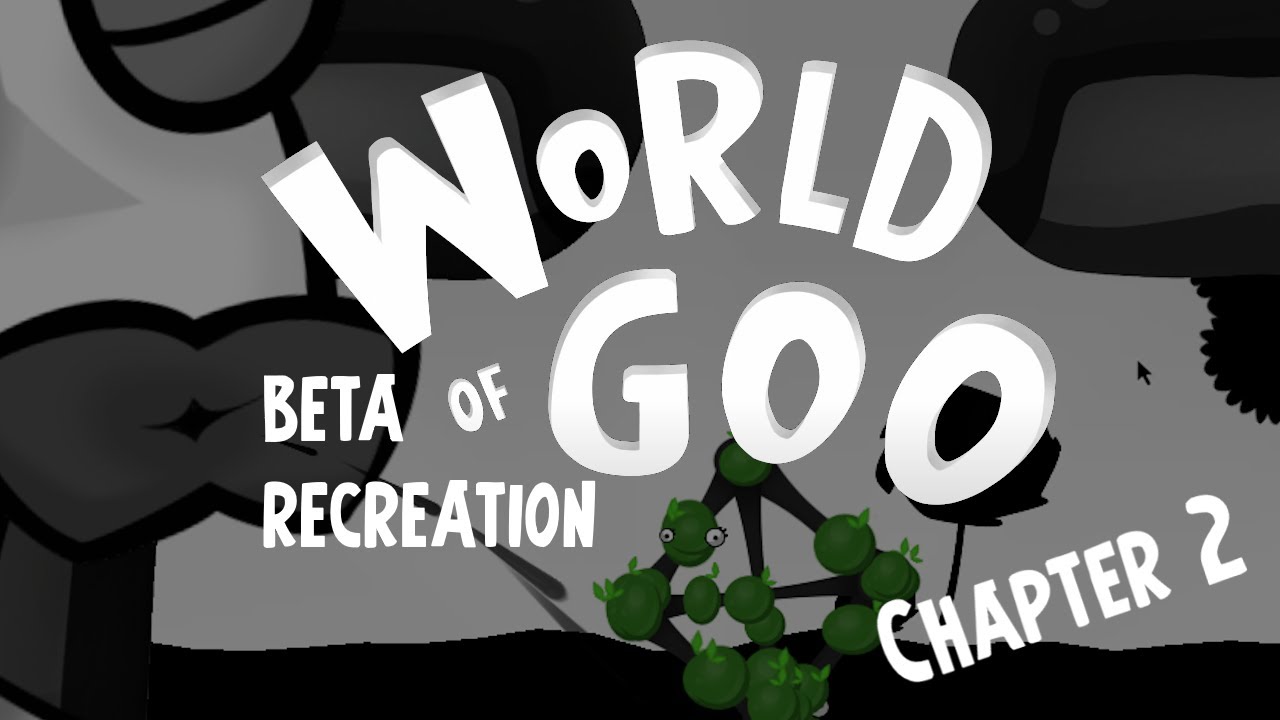 World Of Goo Beta Recreation - Chapter 2 Walkthrough