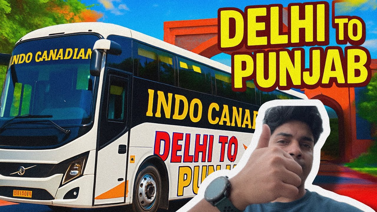 Indo Canadian Volvo Bus Review |Delhi to Punjab Bus Journey |Fit Indian Boy