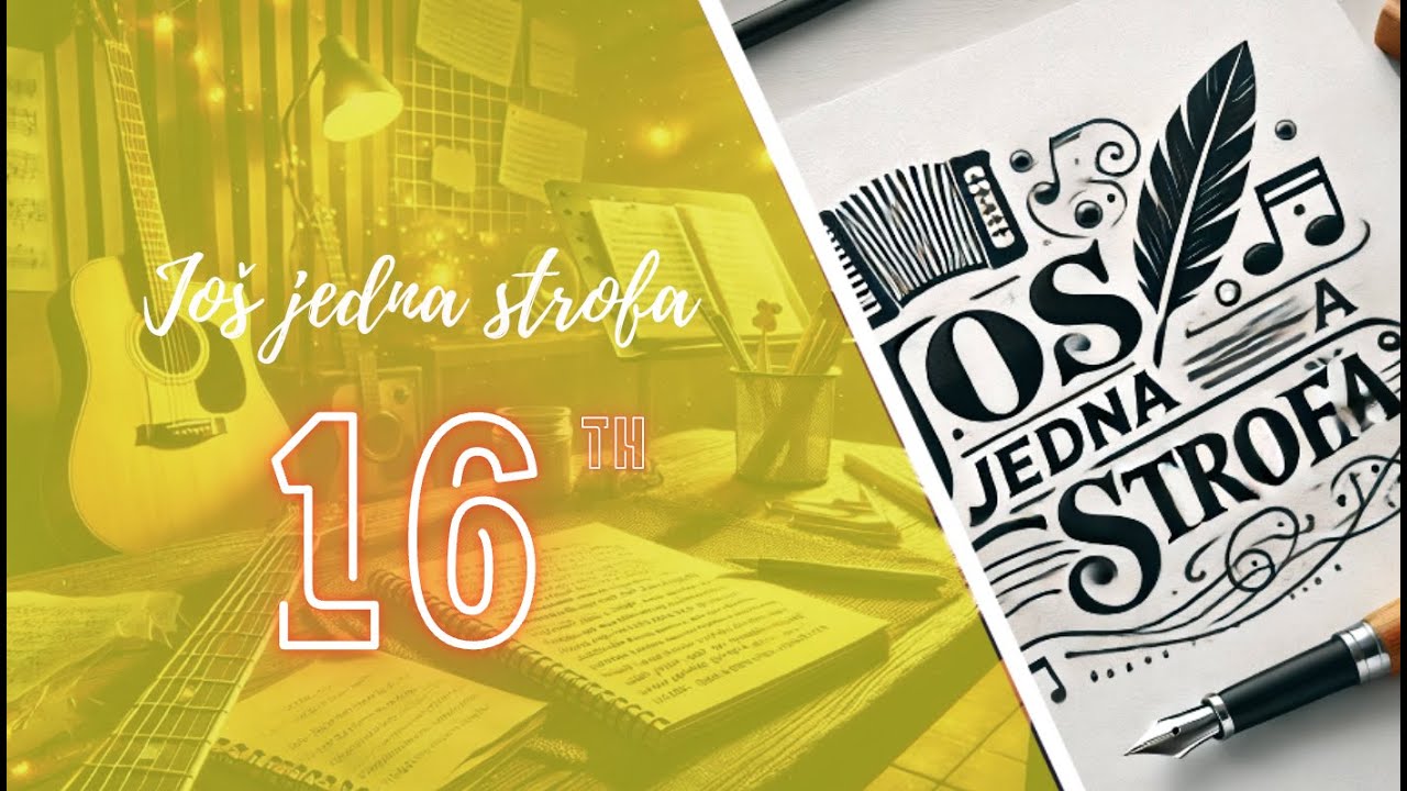 Još jedna strofa - 16th