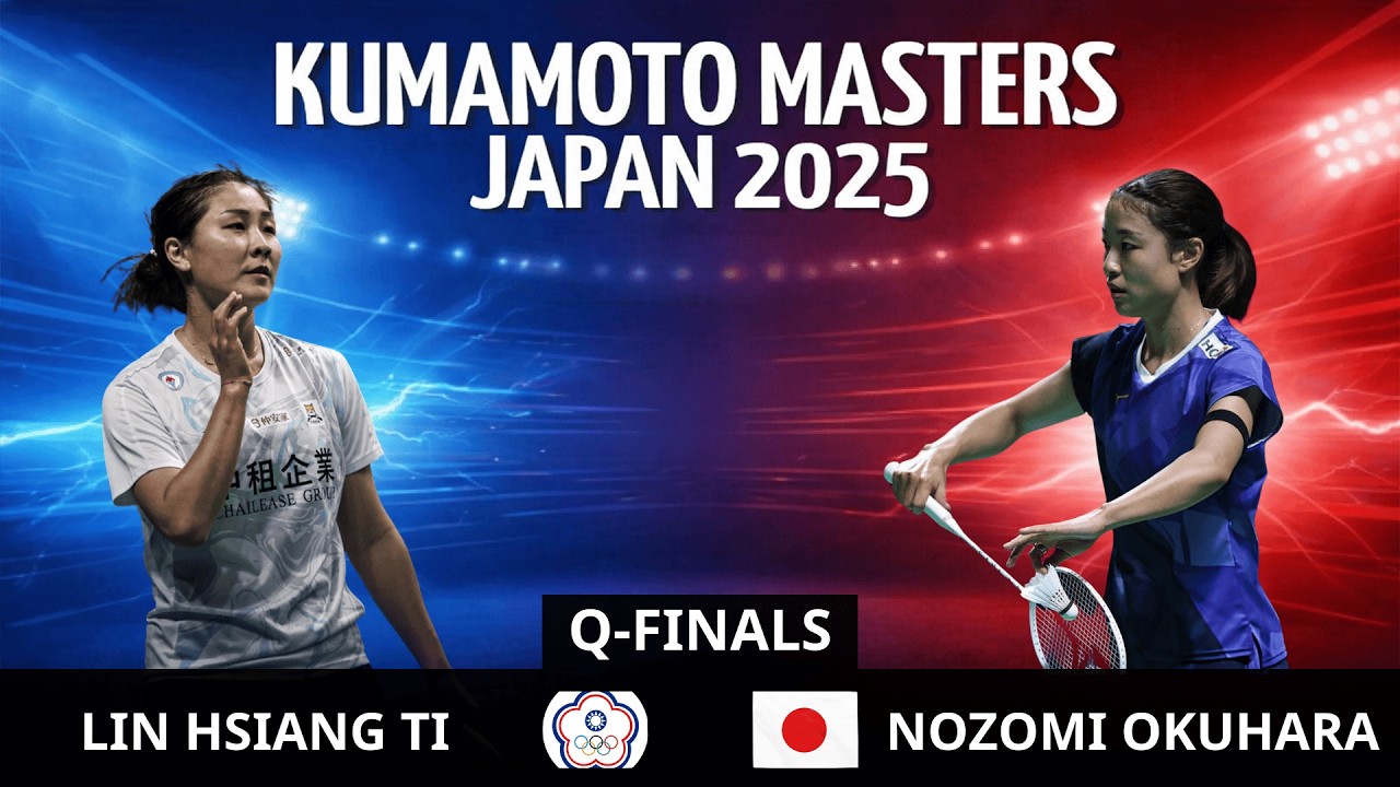 Nozomi Okuhara vs Lin Hsiang Ti 🔥 Women’s Singles QF | Kumamoto Masters Japan 2025 | 熊本マスターズ