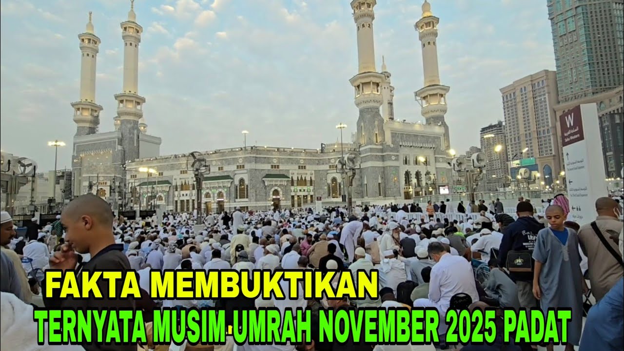 Ternyata Benar Umrah Bulan November Sangat Padat [ Kabar Makkah Hari ini ]