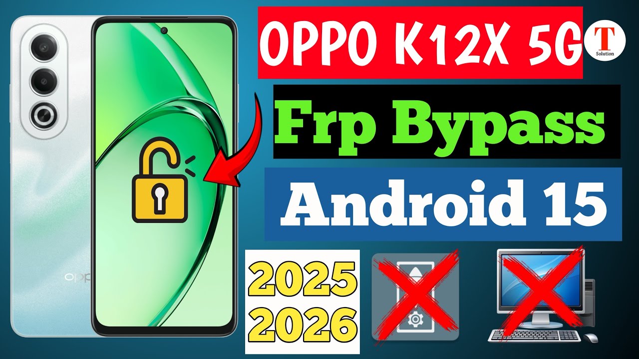 Oppo K12x Frp Bypass Android 15 ✅ / Oppo K12x5G Frp Bypass 2026