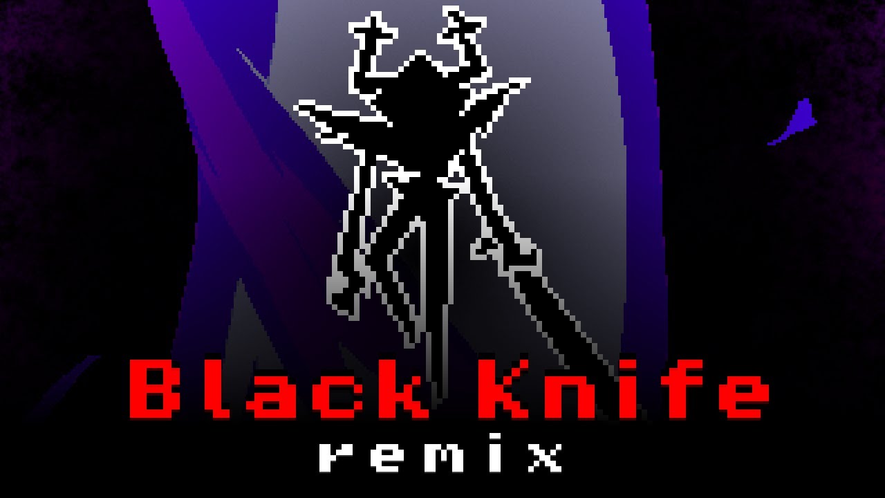 Black Knife Remix - Deltarune Chapter 3