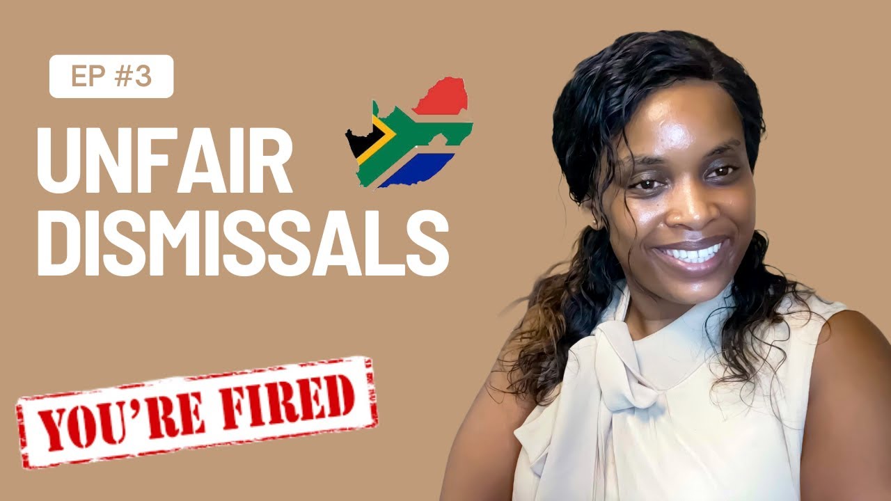 #EP03: UNFAIR DISMISSALS: When is a dismissal unfair? | CCMA | How to fill a L.R.A. Form 7.11 | SA
