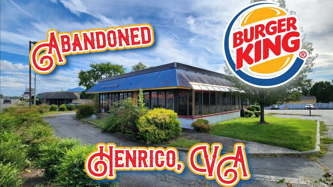 Abandoned Burger King - Henrico, VA