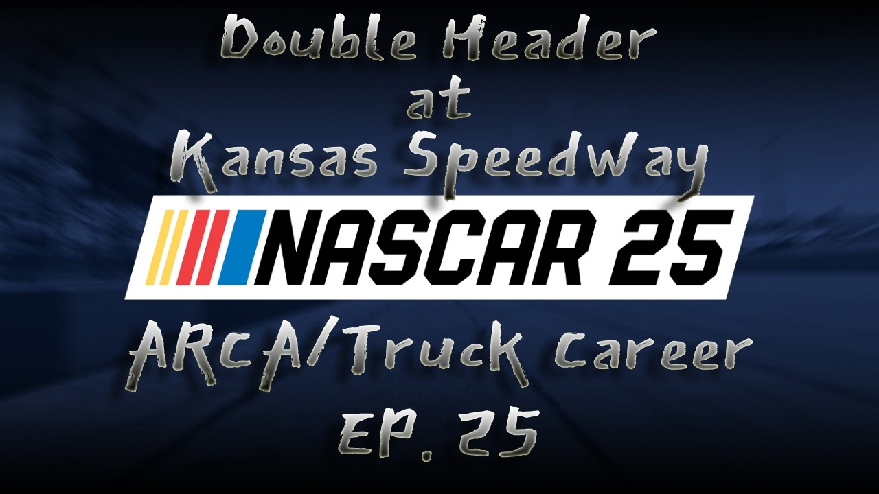NASCAR 25 | Trucks Heart of Health Care 200 & ARCA Tide 150 at Kansas Speedway