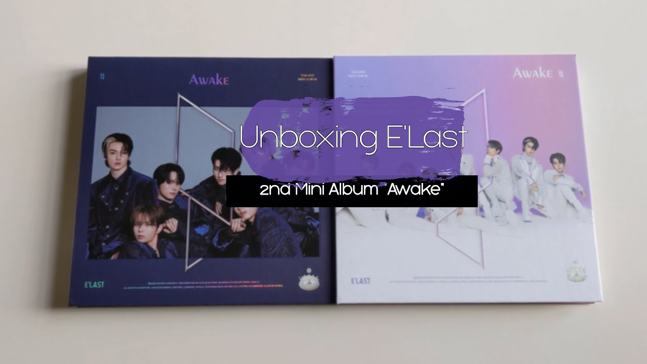 ✧ E'Last Unboxing: 2nd Mini Album Awake ✧