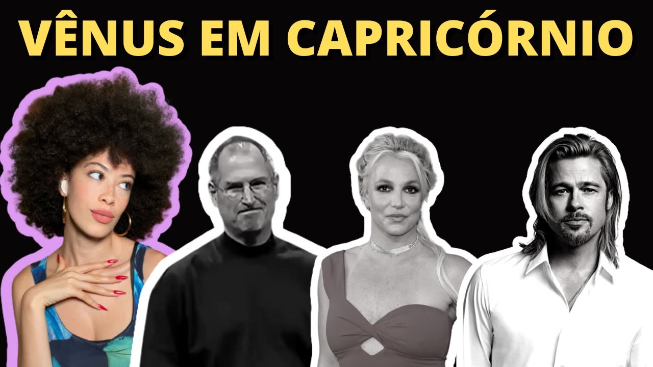COMO AMA A VÊNUS EM CAPRICÓRNIO + Exemplo de famosos