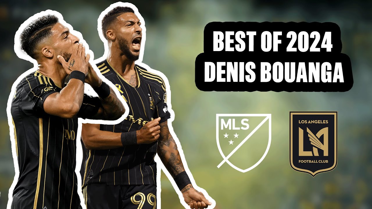 Denis Bouanga | Best of 2024
