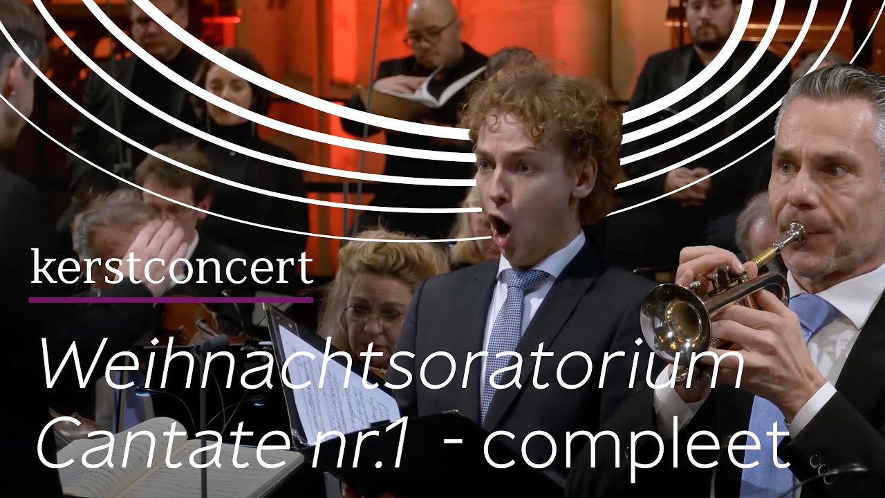 Bach: Weihnachtsoratorium Cantate nr.1 Jauchzet, frohlocket! | Kerstconcert NPO Klassiek