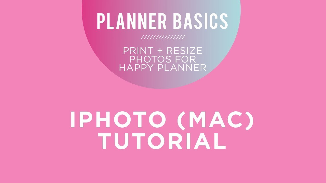 Planner Basics! // Print + Resize Your Photos using iPhoto (Apple)