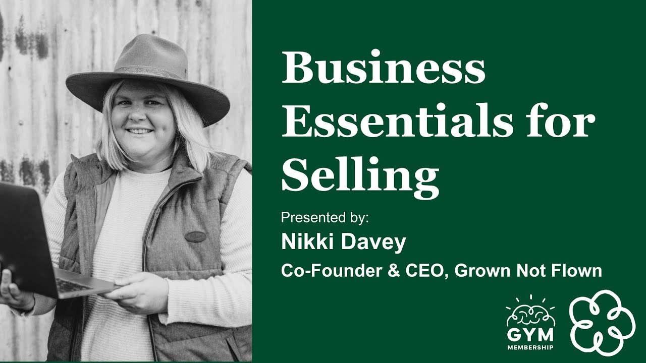 Business Essentials for Selling with Nikki Davey, Co-Founder & CEO of Grown Not Flown
