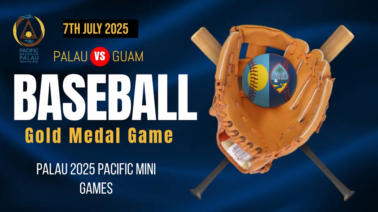 PMG 2025 Baseball | GOLD Medal Game I GUAM V.S PALAU | July 7th, 2025