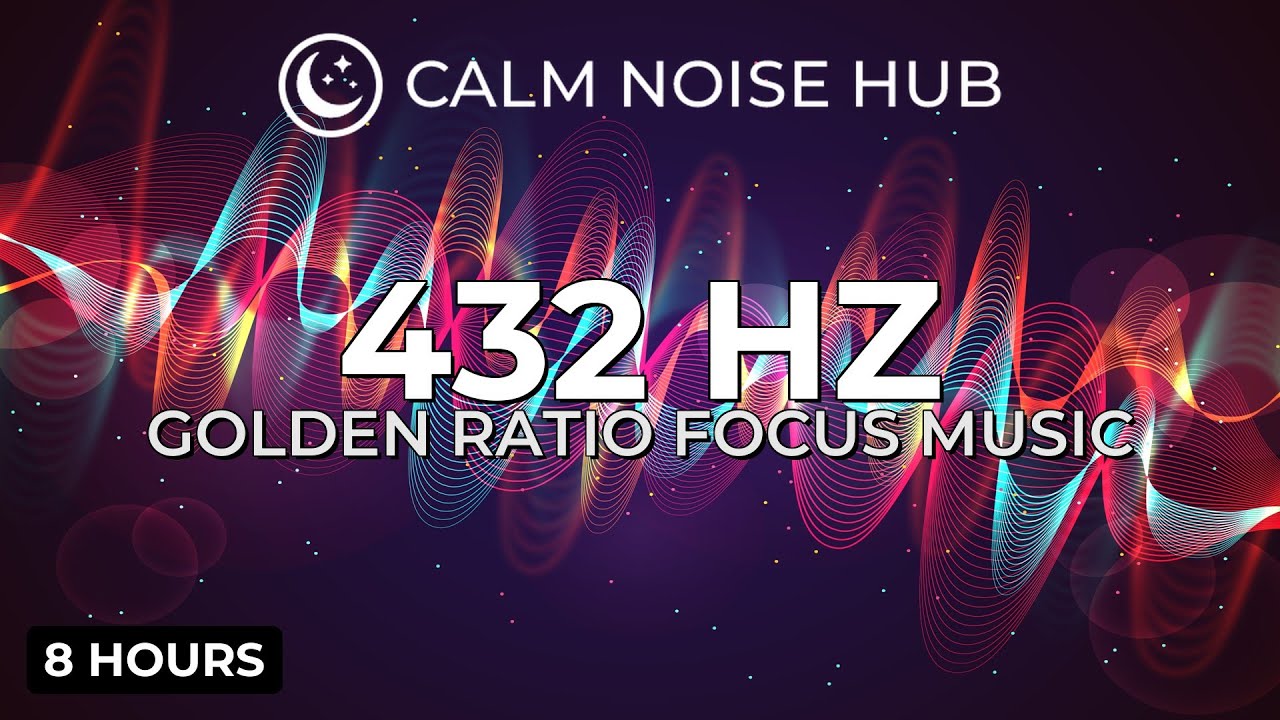 Golden Ratio Frequency 432 Hz | True Phi Resonance for Deep Focus (8 Hours)