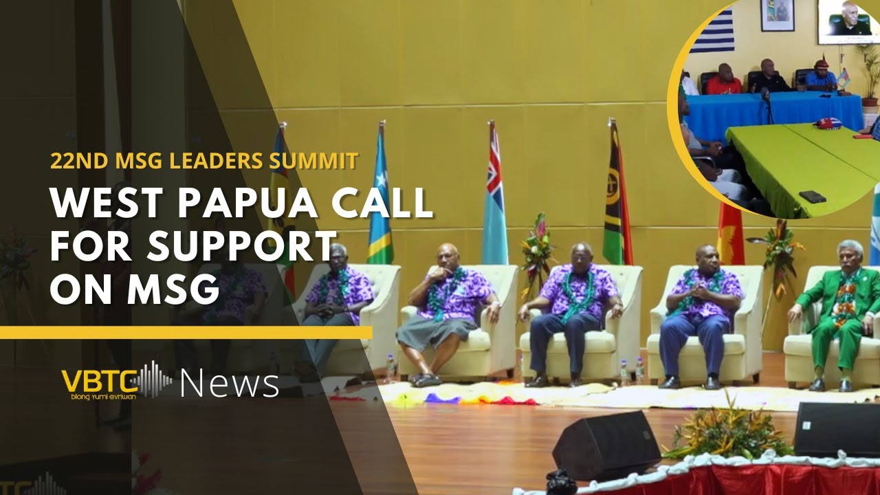 West Papua call for support on MSG leaders summit | VBTC News