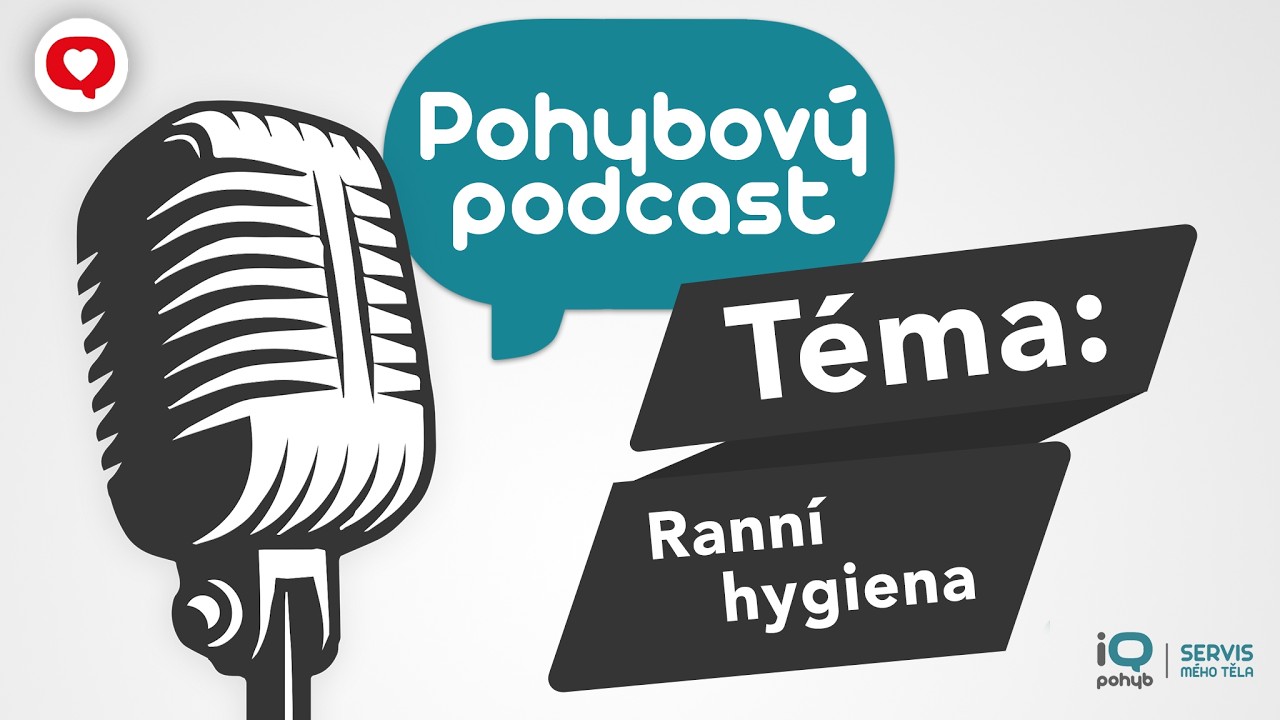 Pohybové stereotypy: ranní hygiena - PODCAST