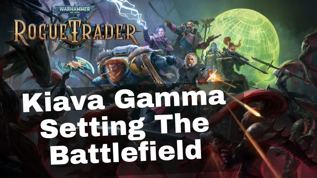 Using the Environment to Your Advantage - Kiava Gamma - WH40k: Rogue Trader Alpha