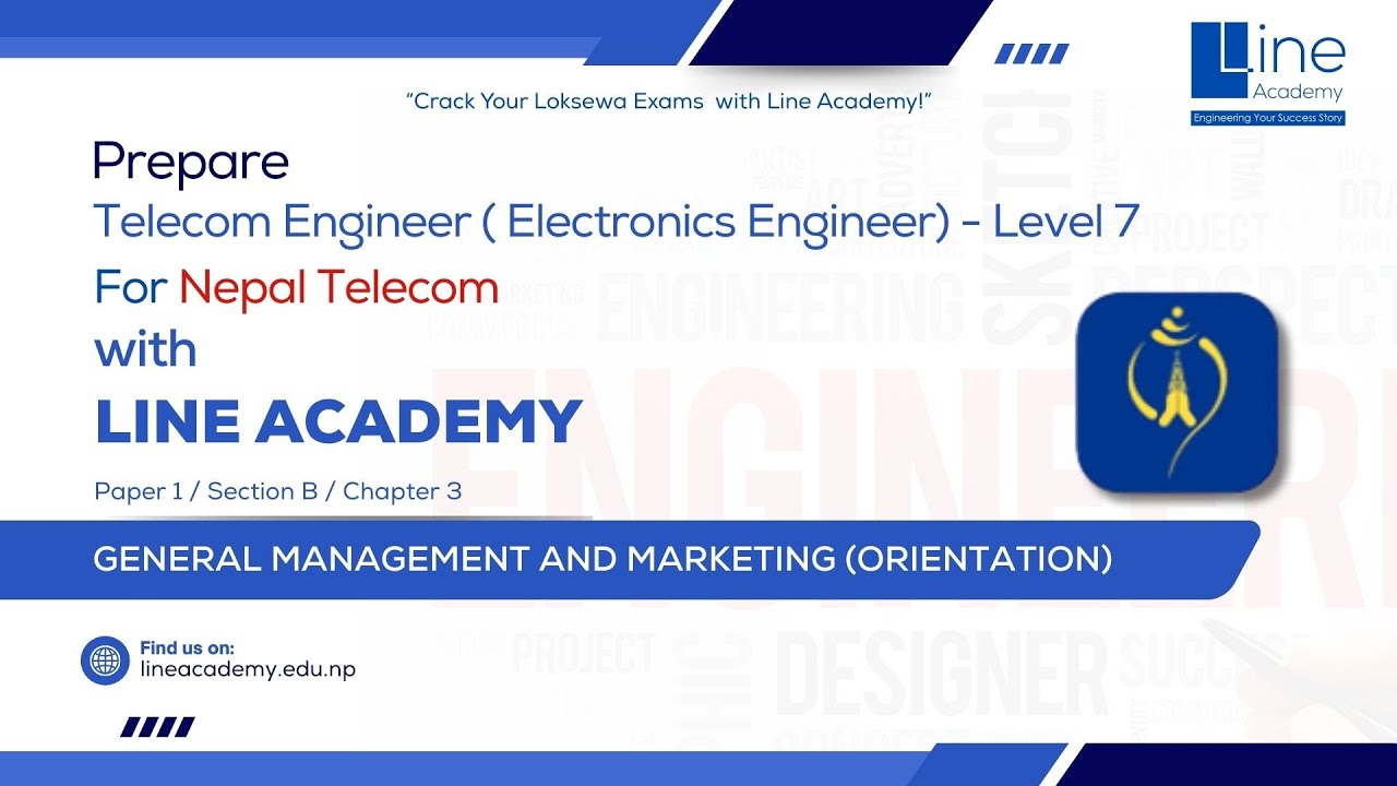 Nepal Telecom Level 7 Loksewa | General Management & Marketing (Orientation) | Line Academy