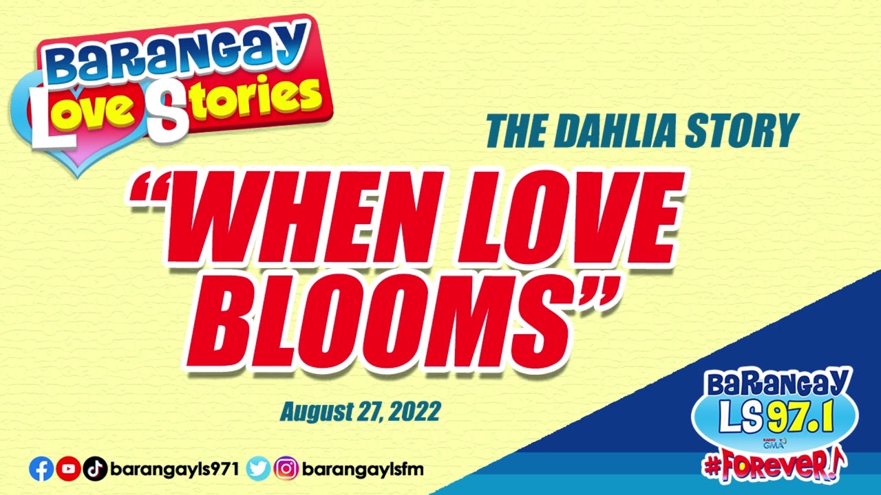 WHEN LOVE BLOOMS - DAHLIA | Papa Dudut | Barangay Love Stories