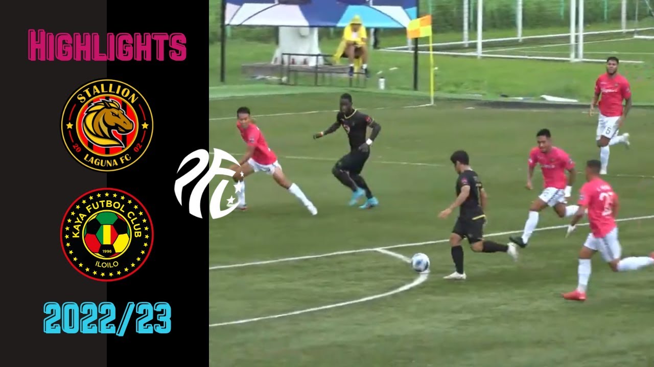 Stallion Laguna FC vs Kaya FC Iloilo | Match Highlights | PFL Season 2022/23