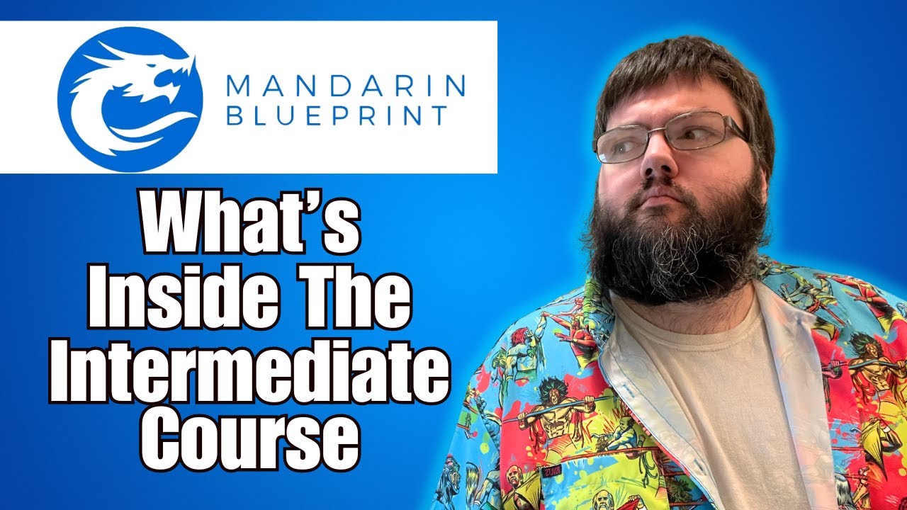 What's the Mandarin Blueprint Intermediate course like? My First Look