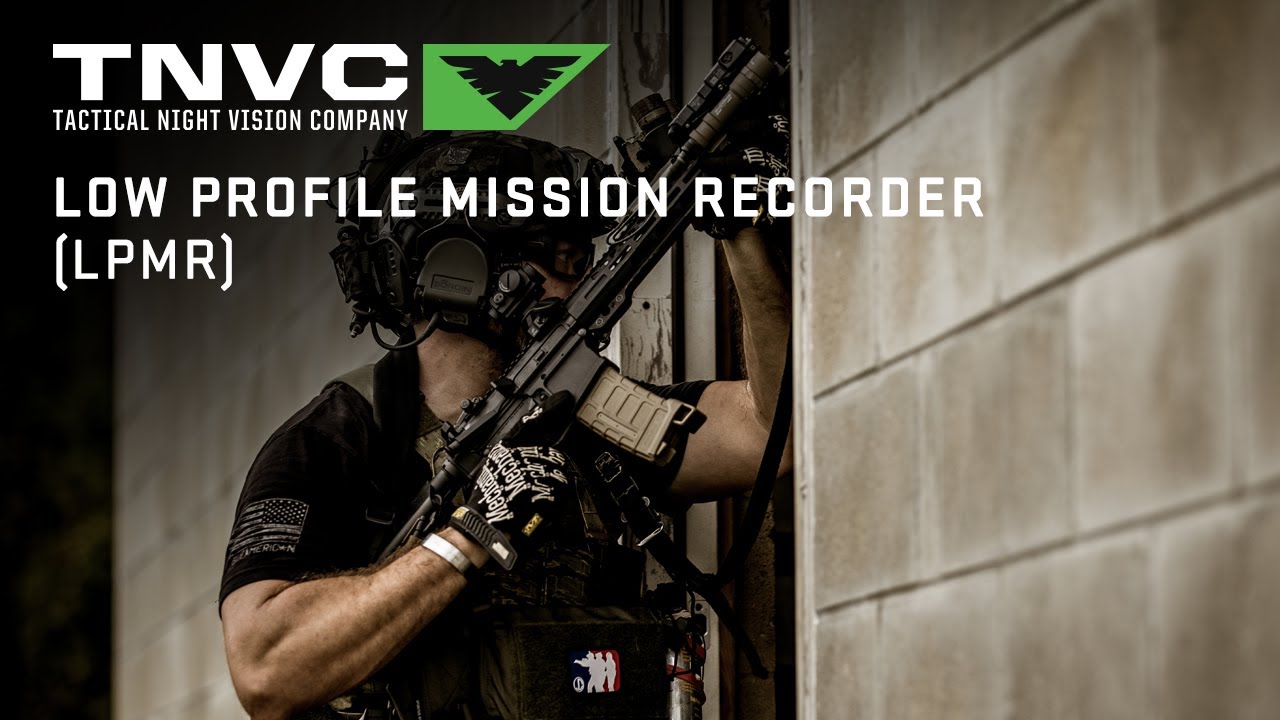 LOW PROFILE NIGHT VISION MISSION RECORDER (LPMR) MK II