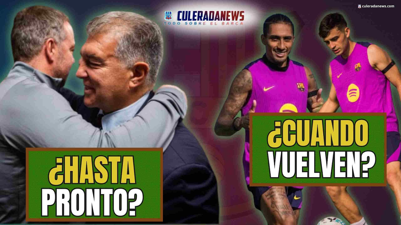 ✅¡LAPORTA SE DESPIDE DE FLICK! ¿HASTA PRONTO? |⚽ ¿CUAÁNDO VUELVEN RAPHINHA Y PEDRI?