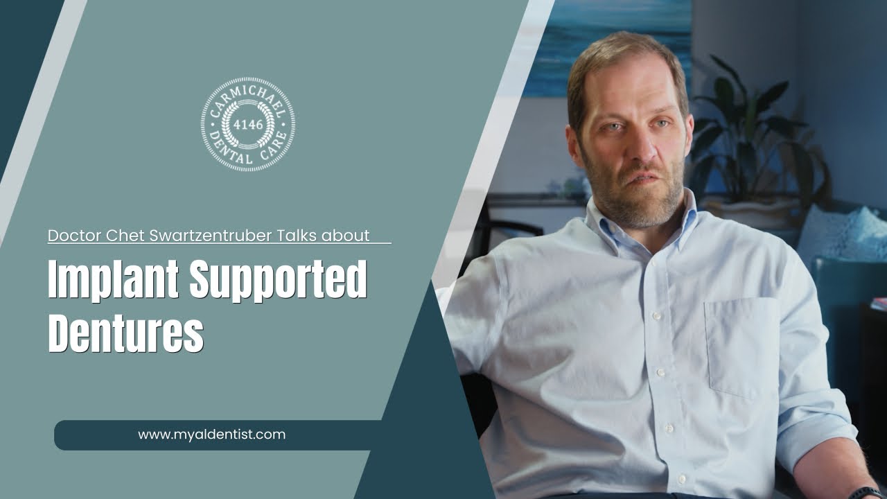 Doctor Chet Swartzentruber Talks about Implant Supported Dentures