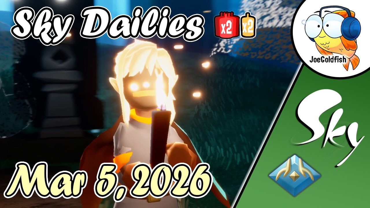 Sky Dailies (March 5, 2026) plus Double Candles | Sky Children of the Light