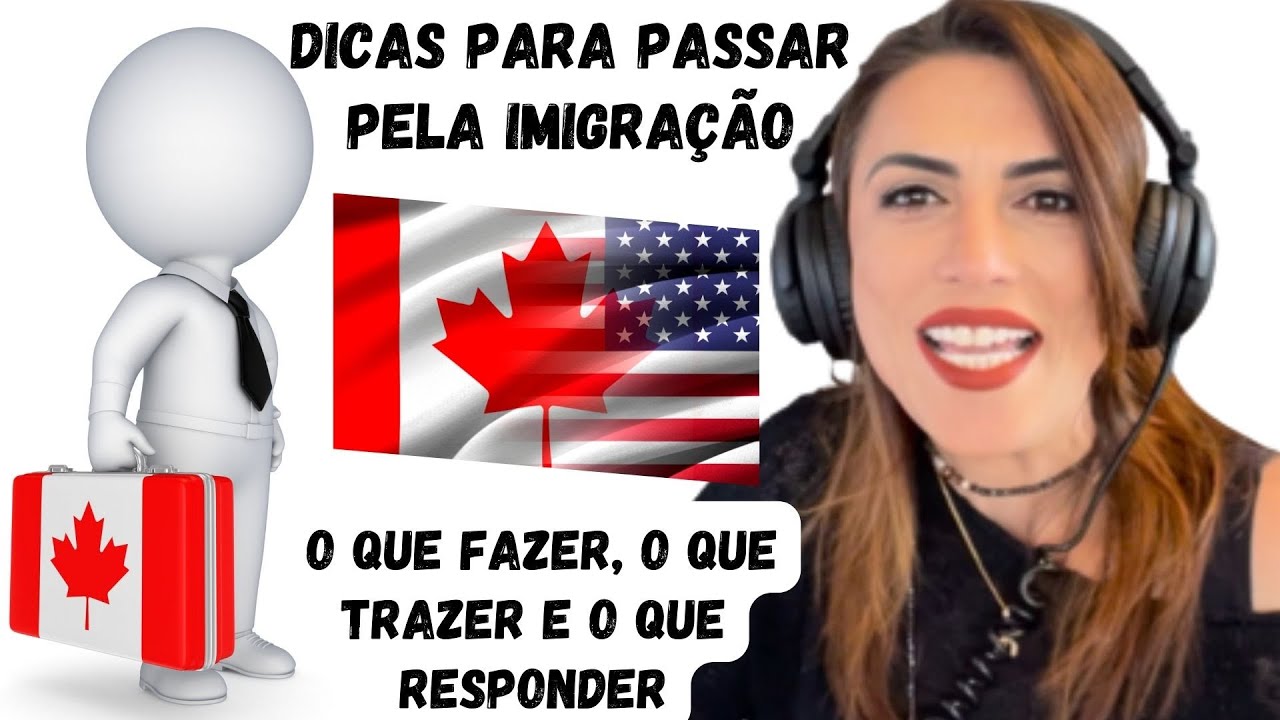 Como passar pela imigração canadense ✈