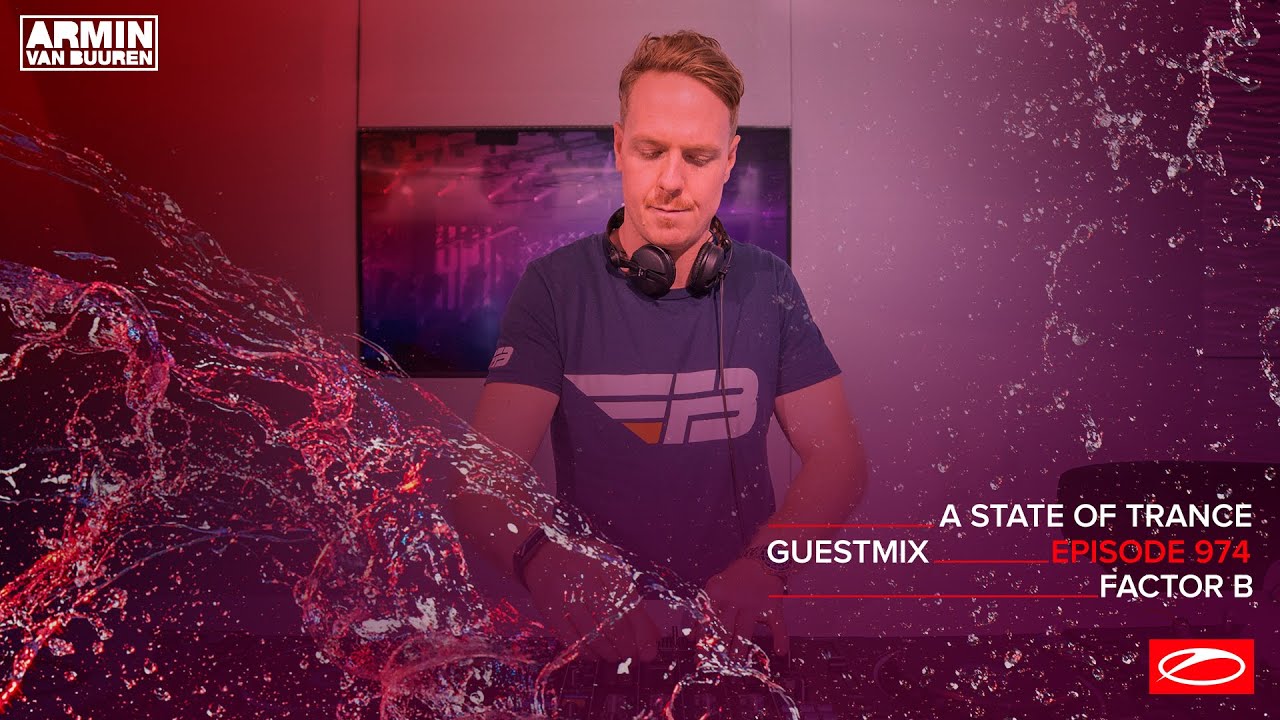 Factor B - A State Of Trance Episode 974 Guest Mix