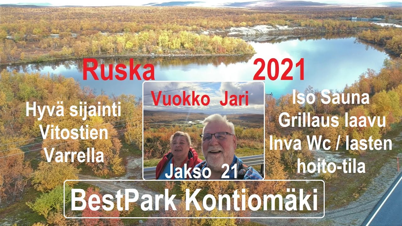 Ruskaretki Lappiin 2021|jakso 21 |BestPark Kontiomäki huippu palveluin