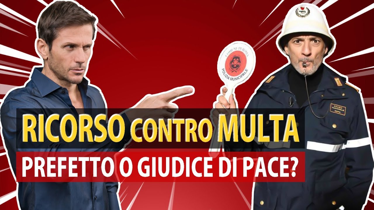 RICORSO contro MULTA: prefetto o giudice di pace? | Avv. Angelo Greco