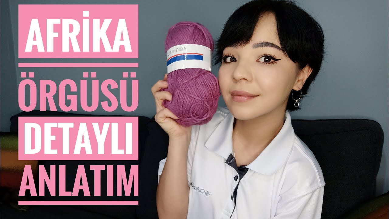 ÖRGÜ İPİ İLE AFRİKA ÖRGÜSÜ DETAYLI ANLATIM | part2