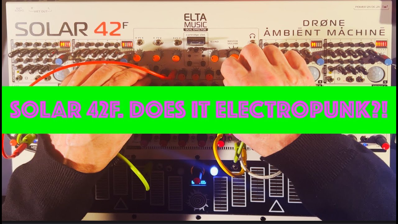 Solar 42f DOES IT ELECTROPUNK ?!
