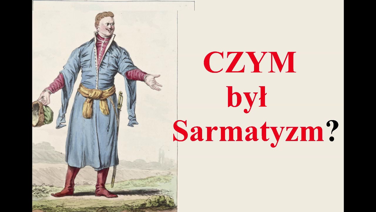 Czym był SARMATYZM? - lekcja historii