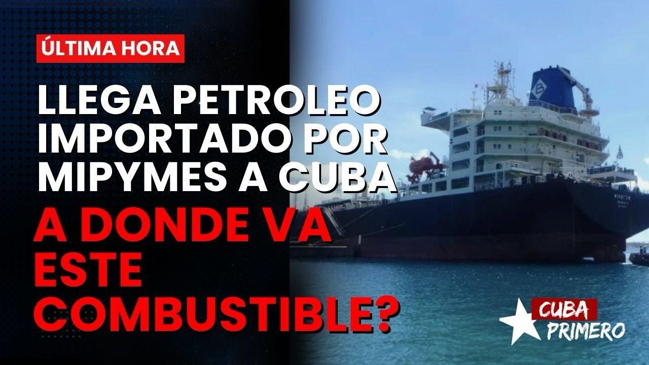 Llega petroleo importado por MIPYMES a Cuba
