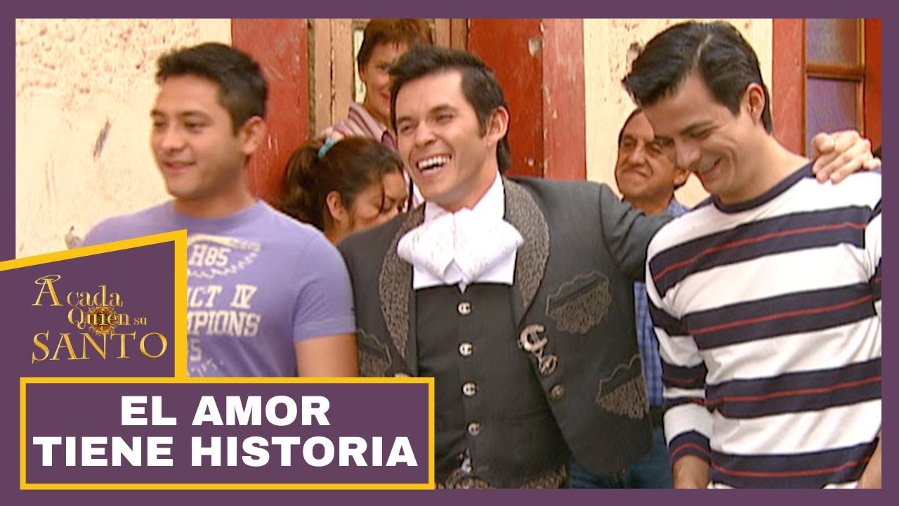A Cada Quien Su Santo | El amor tiene historia