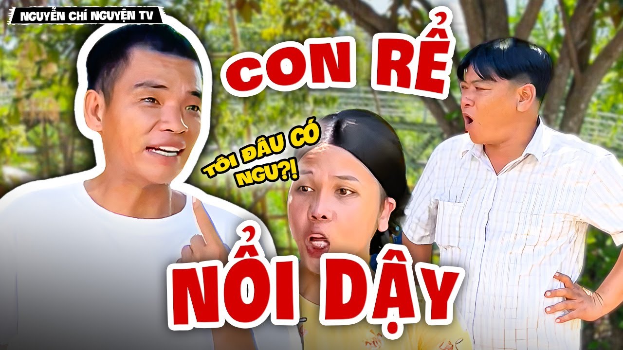 Con Giun Xéo Mãi Cũng Quằn, Con Rể Combat Thẳng Mặt Ba Má Vợ | Nguyễn Chí Nguyện TV