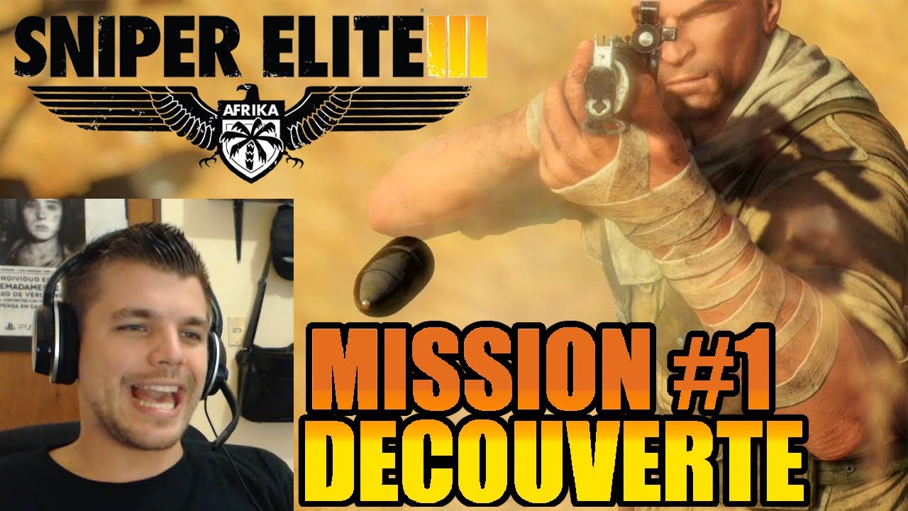 Sniper Elite 3 - Let's play - Episode 1 : Siège de Tobruk