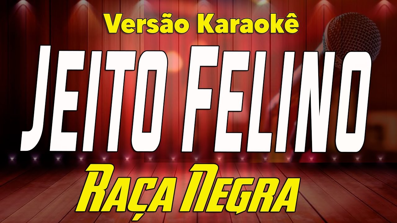 Raça Negra - Jeito Felino - Karaokê