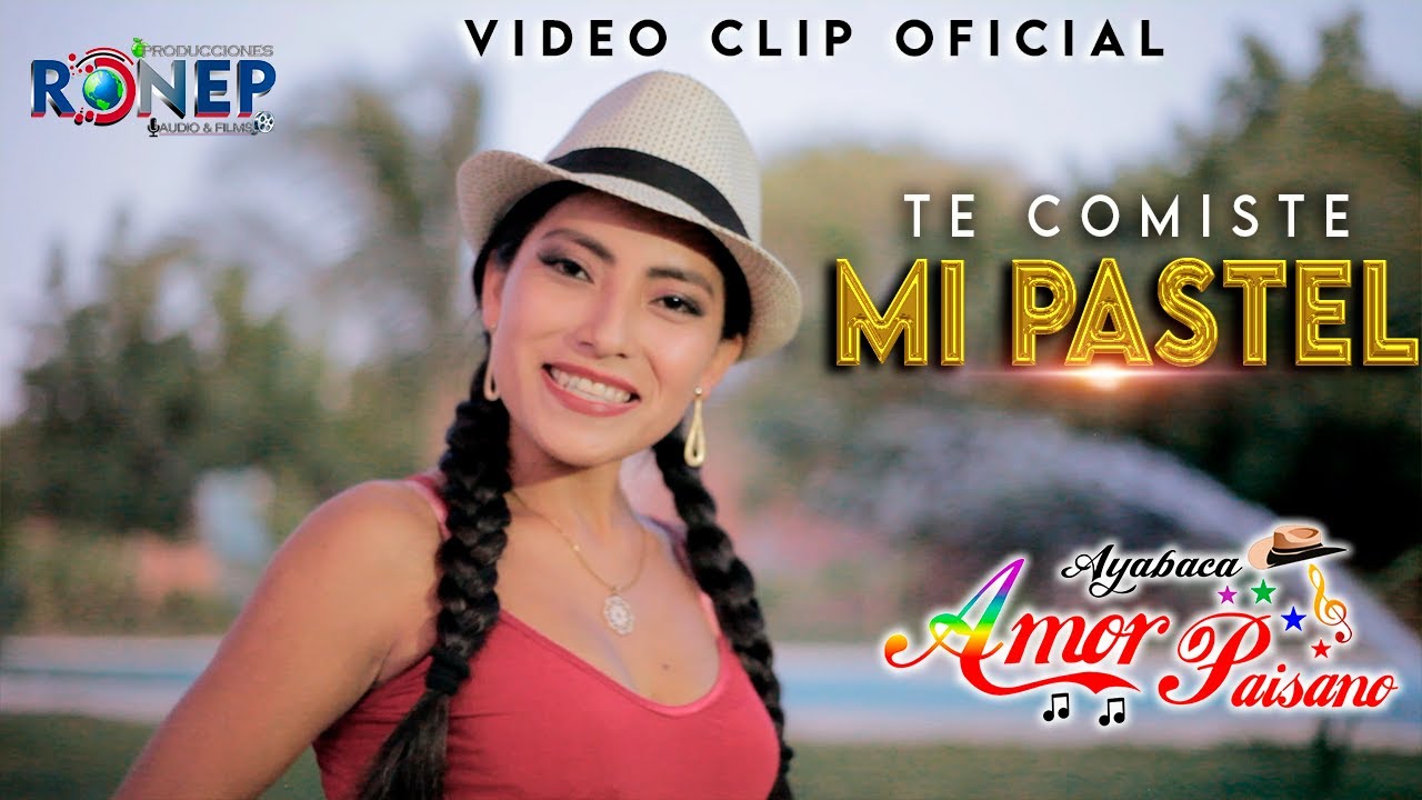 AMOR PAISANO🌟TE COMISTE MI PASTEL[Videoclip oficial] RONEP PRODUCCIONES HD