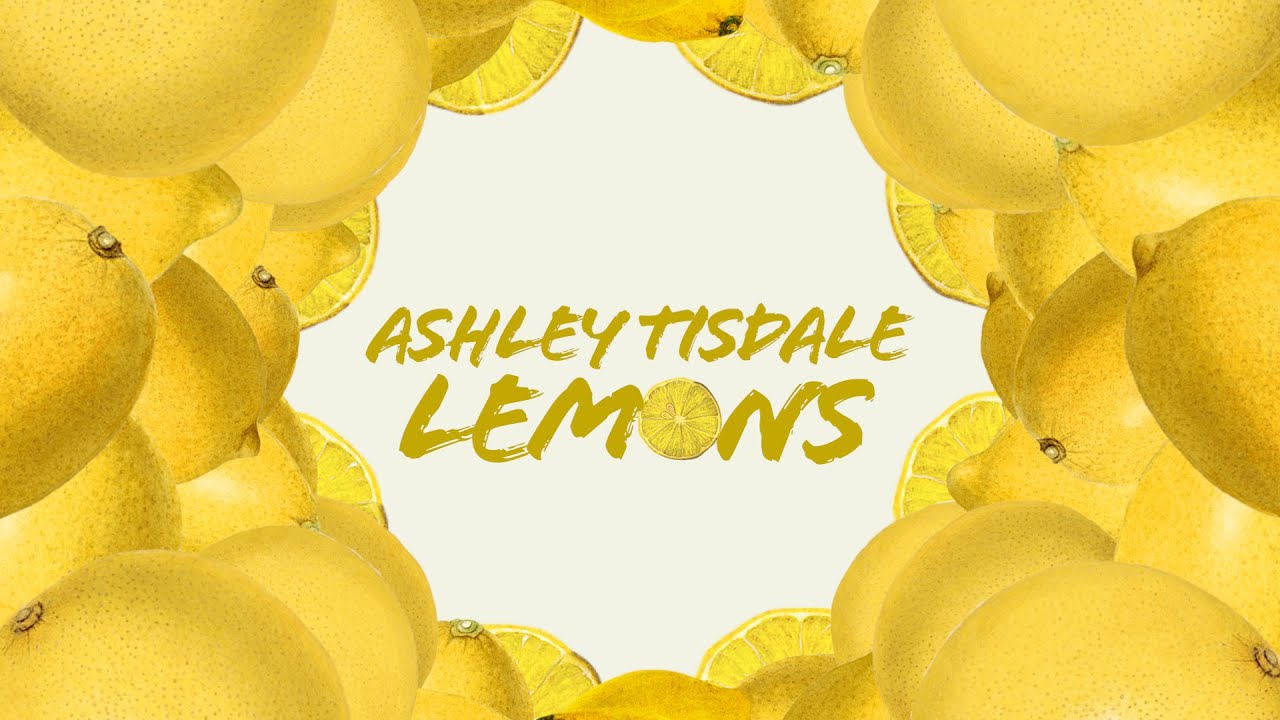 Ashley Tisdale - Lemons (Lyric Video)