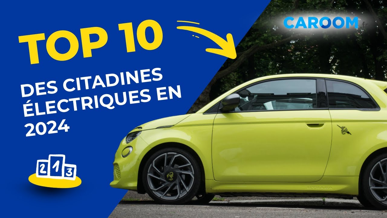 QUELLE CITADINE &Eacute;LECTRIQUE CHOISIR EN 2024 ? TOP 10 ⚡️