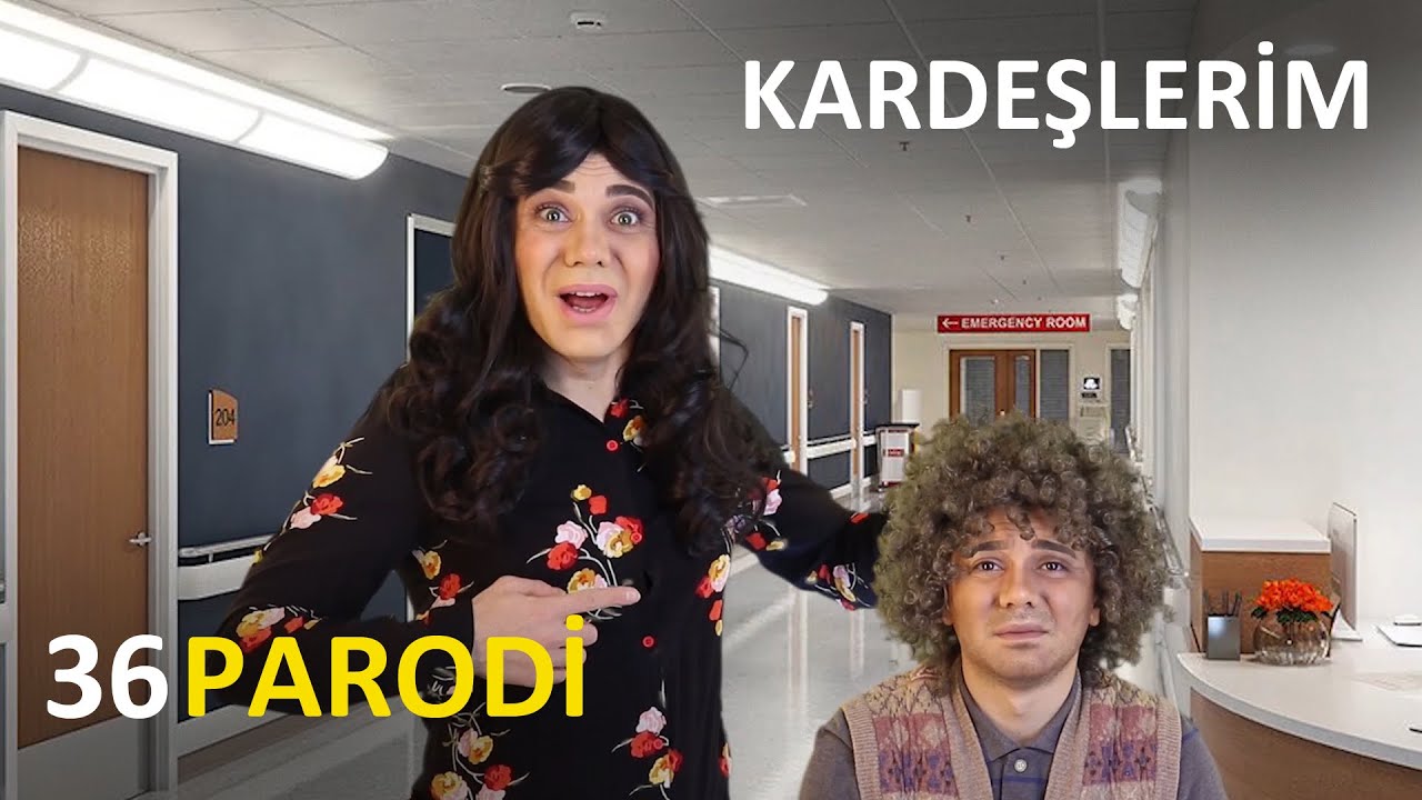 KARDEŞLERİM - YENİ BÖLÜM PARODİ